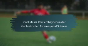 Lionel Messi: Karrierehøydepunkter, Klubbrekorder, Internasjonal Suksess